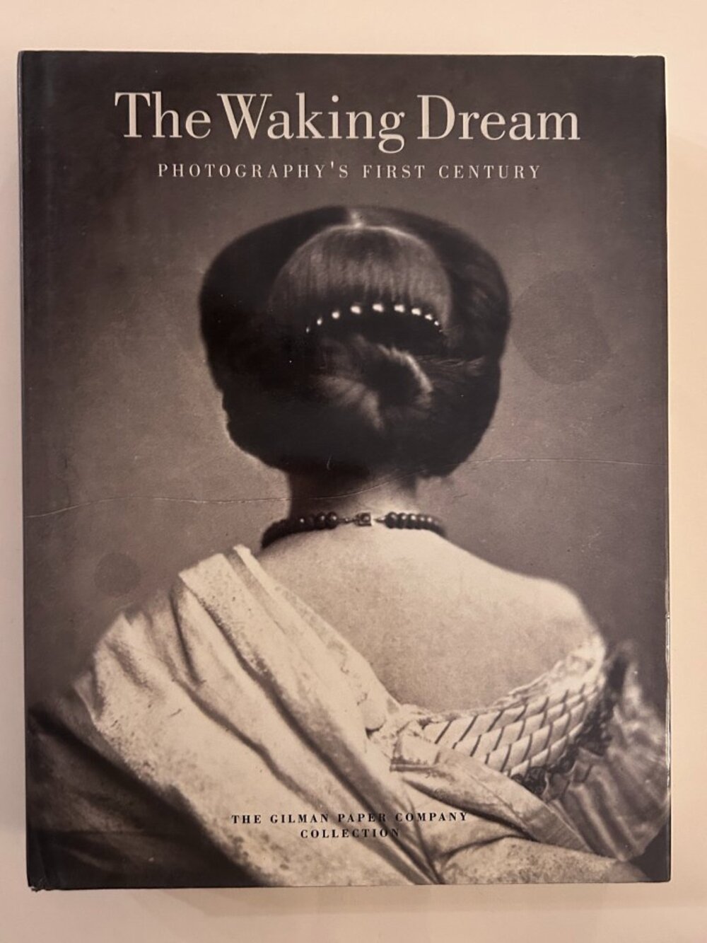 The Waking Dream: Photography's First Century